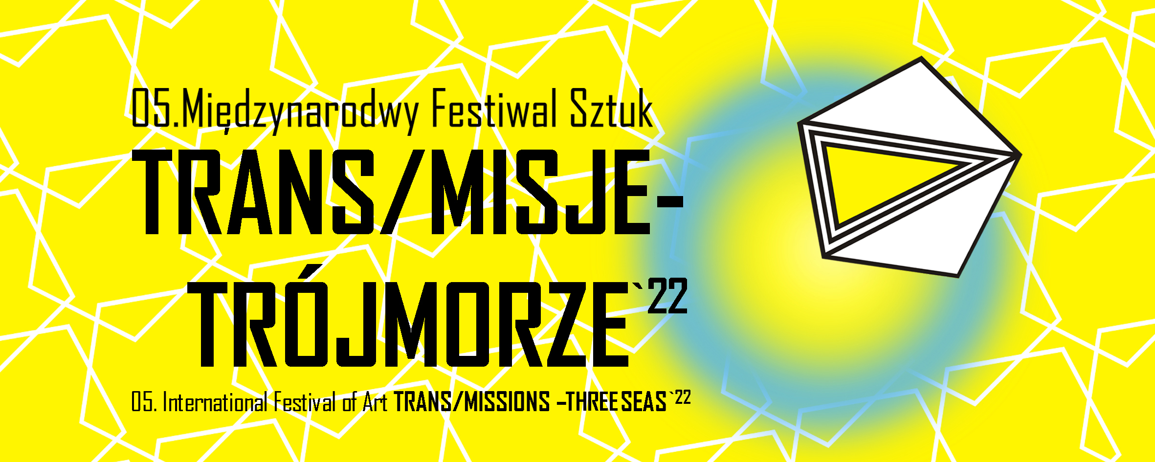 05. Międzynarodowy Festiwal TRANS/MISJE - Trójmorze`22